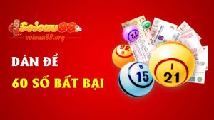 Dàn đề 60 số bất bại – Lưới khủng quăng đâu cũng dính, ôm số trọn tay